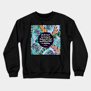 You have turned my mourning into dancing, Psalm 30:11, Bible Verse Crewneck Sweatshirt